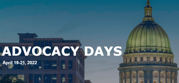 The dome of the Wisconsin State Capitol and the words Advocacy Days April 19-21, 2022